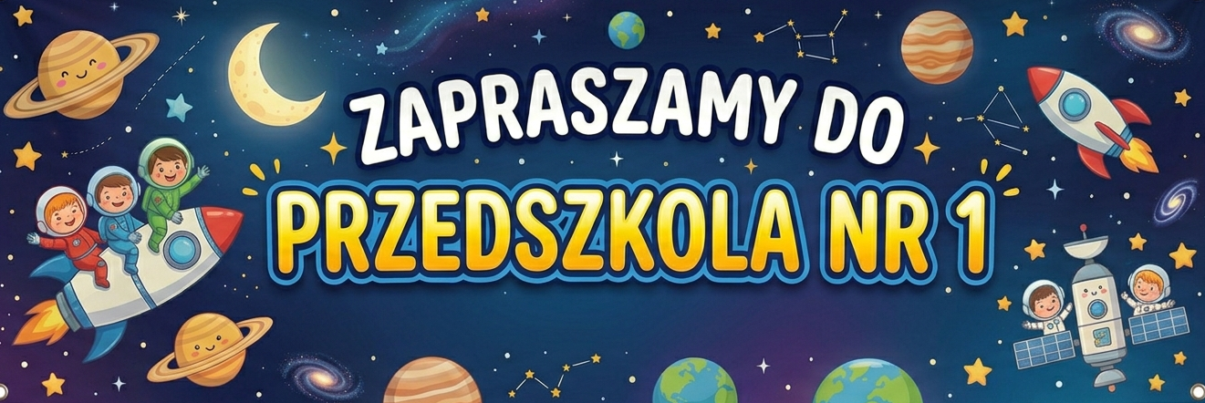 ZAPRASZAMY DO PRZEDSZKOLA NR 1
